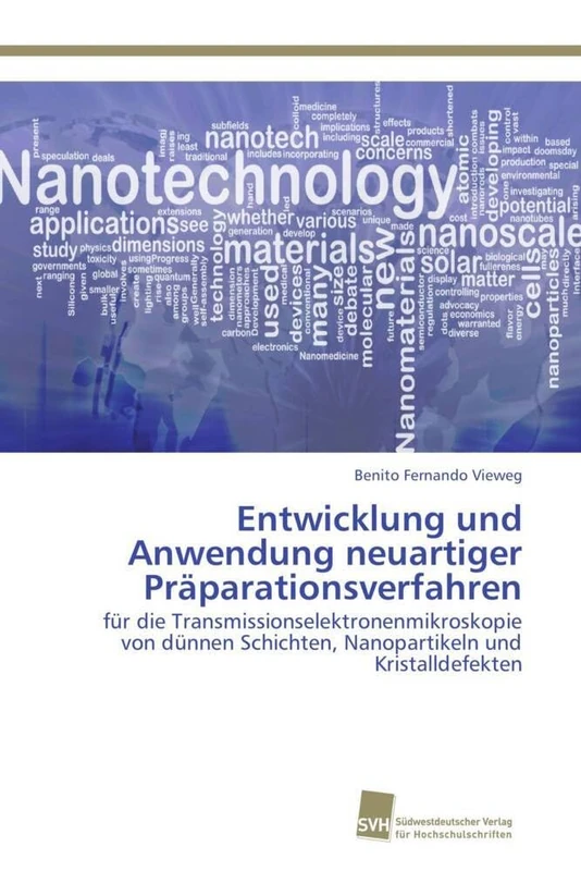 Entwicklung und Anwendung neuartiger Präparationsverfahren: für die Transmissionselektronenmikroskopie von dünnen Schichten, Nanopartikeln und Kristalldefekten