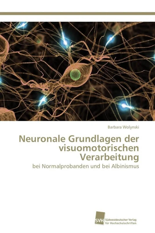 Neuronale Grundlagen der visuomotorischen Verarbeitung: bei Normalprobanden und bei Albinismus - Image 1