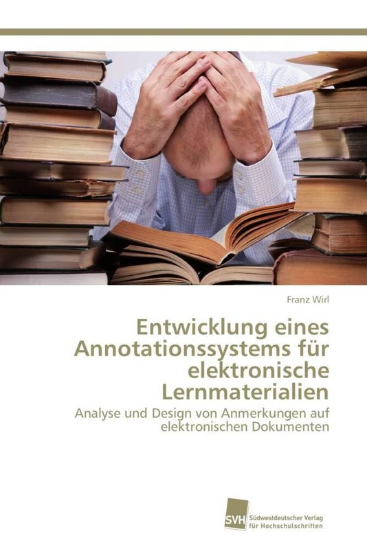 Entwicklung eines Annotationssystems für elektronische Lernmaterialien: Analyse und Design von Anmerkungen auf elektronischen Dokumenten