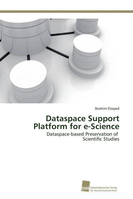 Dataspace Support Platform for e-Science: Dataspace-based Preservation of Scientific Studies