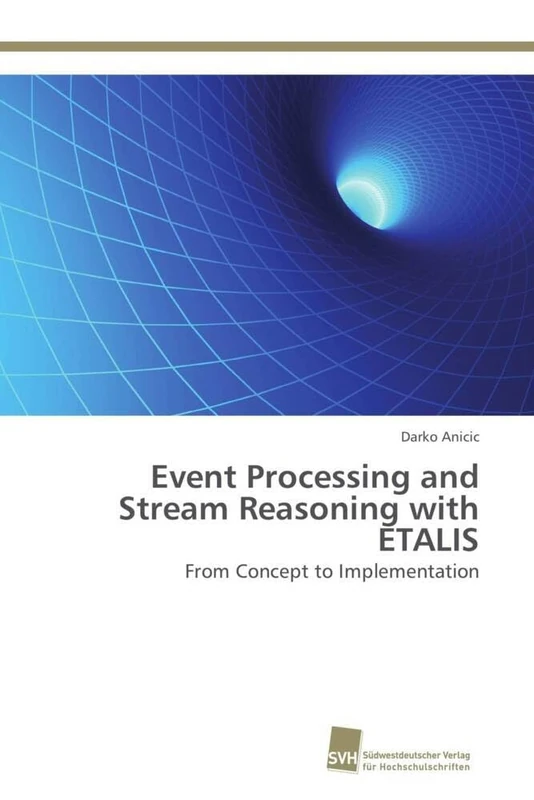 Event Processing and Stream Reasoning with ETALIS: From Concept to Implementation