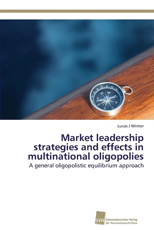 Market leadership strategies and effects in multinational oligopolies: A general oligopolistic equilibrium approach - Image 1