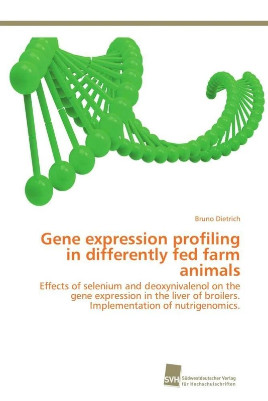 Gene expression profiling in differently fed farm animals: Effects of selenium and deoxynivalenol on the gene expression in the liver of broilers. Implementation of nutrigenomics. - Image 1