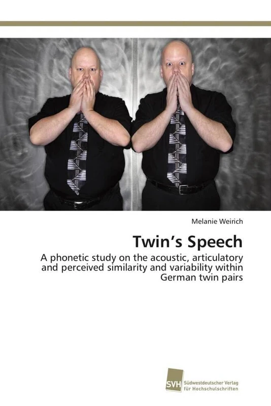 Twin’s Speech: A phonetic study on the acoustic, articulatory and perceived similarity and variability within German twin pairs