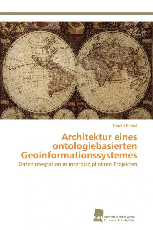 Architektur eines ontologiebasierten Geoinformationssystemes: Datenintegration in interdisziplinären Projekten