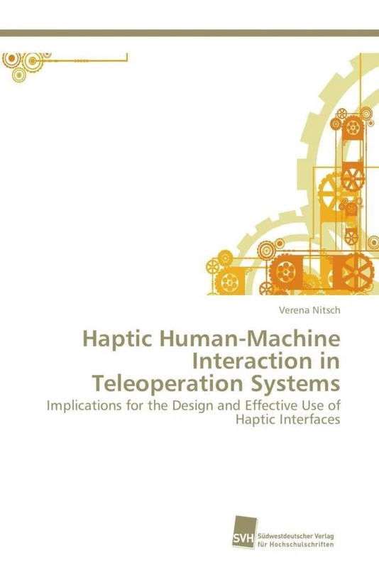 Haptic Human-Machine Interaction in Teleoperation Systems: Implications for the Design and Effective Use of Haptic Interfaces