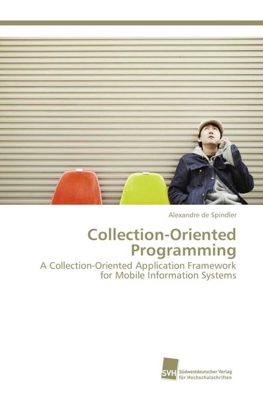 Collection-Oriented Programming: A Collection-Oriented Application Framework for Mobile Information Systems