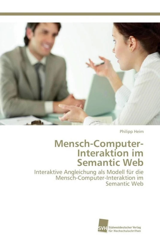 Mensch-Computer-Interaktion im Semantic Web: Interaktive Angleichung als Modell für die Mensch-Computer-Interaktion im Semantic Web - Image 1