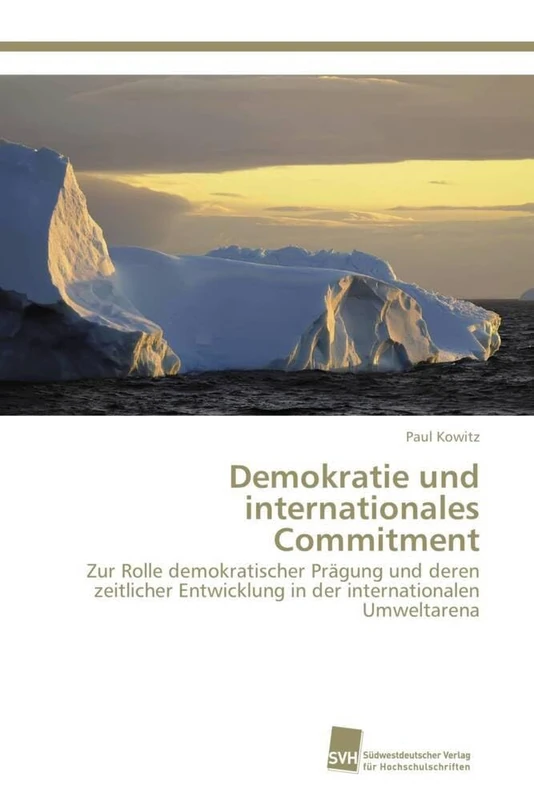 Demokratie und internationales Commitment: Zur Rolle demokratischer Prägung und deren zeitlicher Entwicklung in der internationalen Umweltarena - Image 1