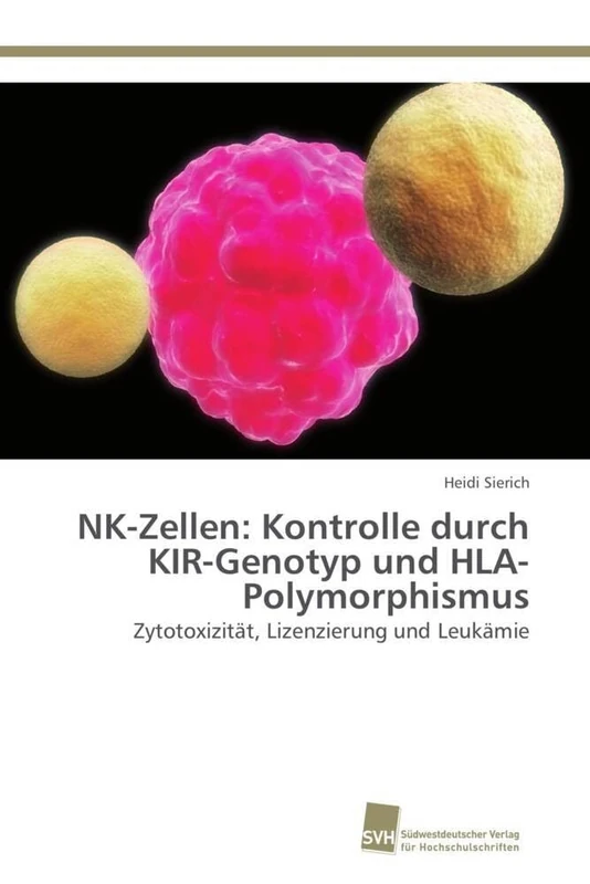 NK-Zellen: Kontrolle durch KIR-Genotyp und HLA-Polymorphismus: Zytotoxizität, Lizenzierung und Leukämie - Image 1