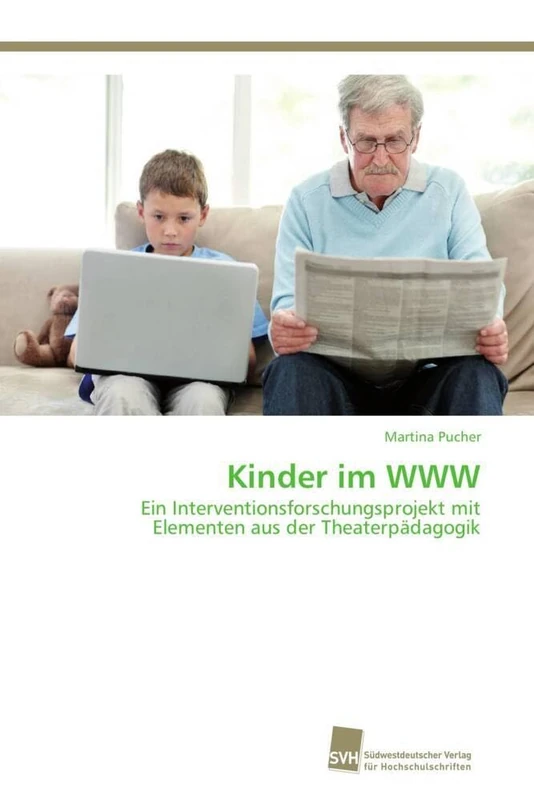 Kinder im WWW: Ein Interventionsforschungsprojekt mit Elementen aus der Theaterpädagogik