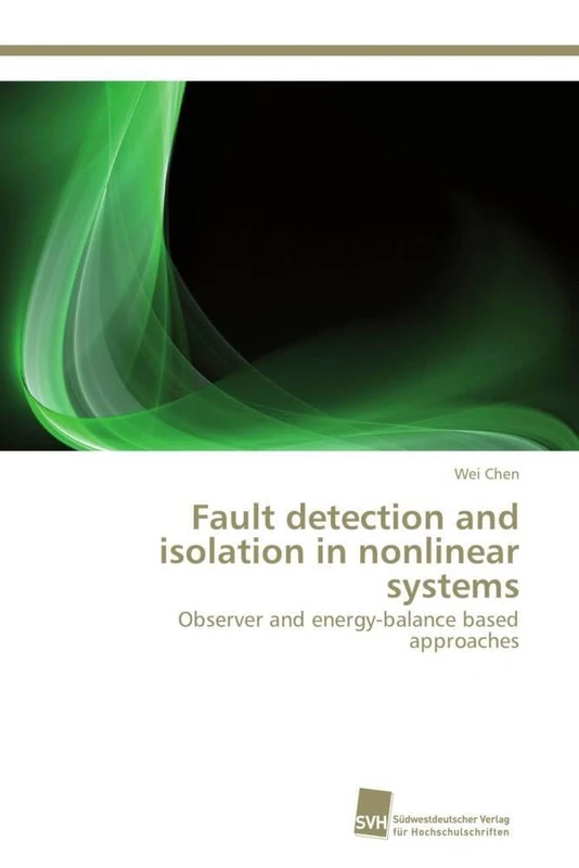 Fault detection and isolation in nonlinear systems: Observer and energy-balance based approaches