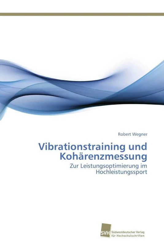 Vibrationstraining und Kohärenzmessung: Zur Leistungsoptimierung im Hochleistungssport
