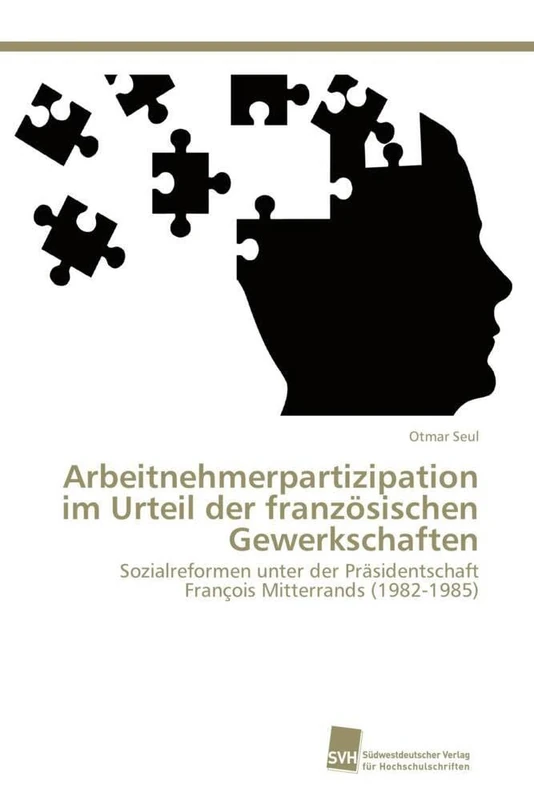 Arbeitnehmerpartizipation im Urteil der französischen Gewerkschaften: Sozialreformen unter der Präsidentschaft François Mitterrands (1982-1985) - Image 1