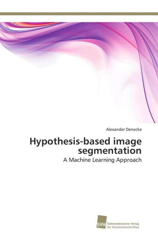 Hypothesis-based image segmentation: A Machine Learning Approach