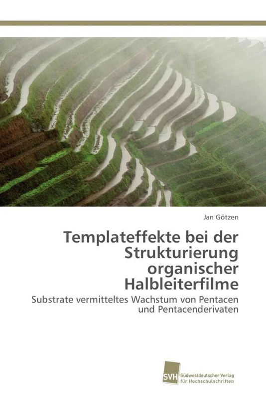 Templateffekte bei der Strukturierung organischer Halbleiterfilme: Substrate vermitteltes Wachstum von Pentacen und Pentacenderivaten - Image 1