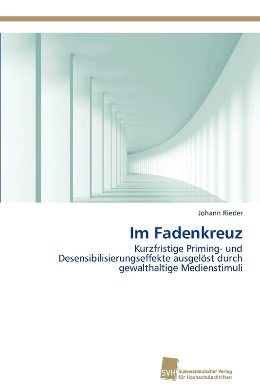 Im Fadenkreuz: Kurzfristige Priming- und Desensibilisierungseffekte ausgelöst durch gewalthaltige Medienstimuli - Image 1