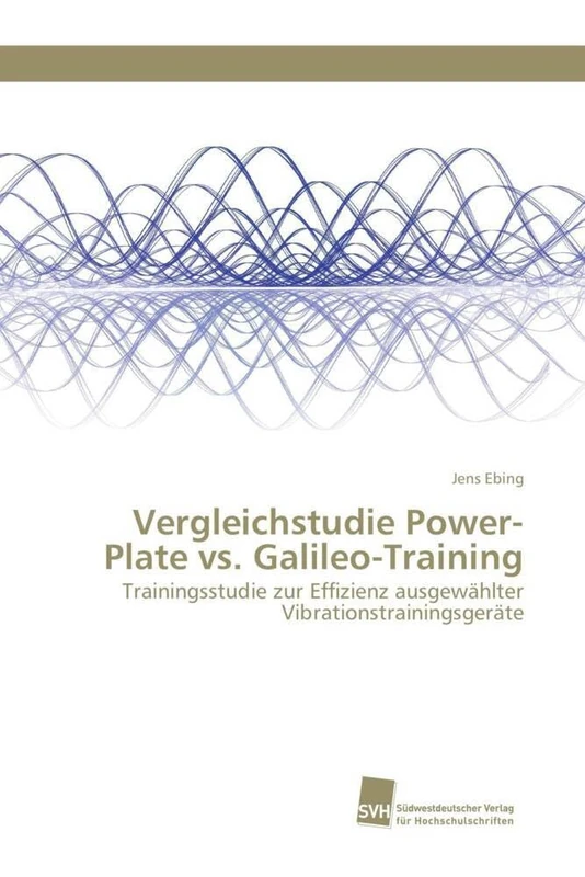 Vergleichstudie Power-Plate vs. Galileo-Training: Trainingsstudie zur Effizienz ausgewählter Vibrationstrainingsgeräte - Image 1