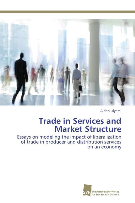 Trade in Services and Market Structure: Essays on modeling the impact of liberalization of trade in producer and distribution services on an economy