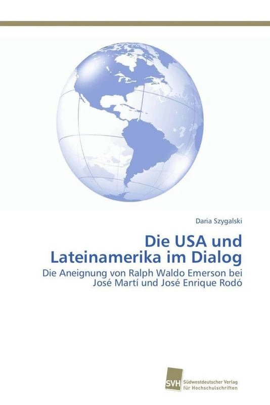 Die USA und Lateinamerika im Dialog: Die Aneignung von Ralph Waldo Emerson bei José Martí und José Enrique Rodó - Image 1