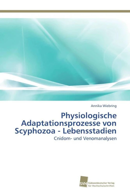 Physiologische Adaptationsprozesse von Scyphozoa - Lebensstadien: Cnidom- und Venomanalysen