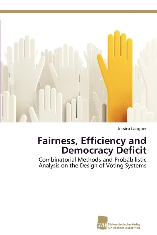 Fairness, Efficiency and Democracy Deficit: Combinatorial Methods and Probabilistic Analysis on the Design of Voting Systems