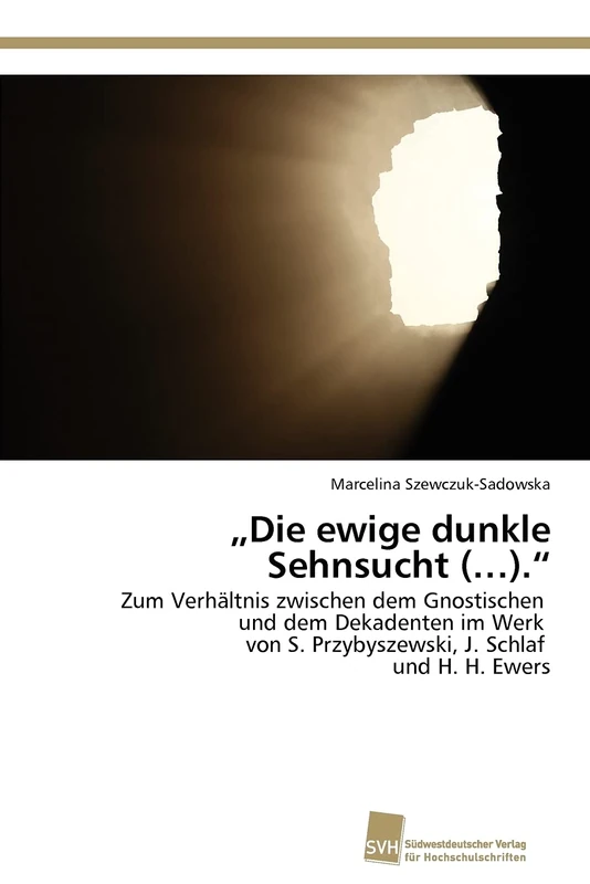 „Die ewige dunkle Sehnsucht (…).“: Zum Verhältnis zwischen dem Gnostischen und dem Dekadenten im Werk von S. Przybyszewski, J. Schlaf und H. H. Ewers - Image 1