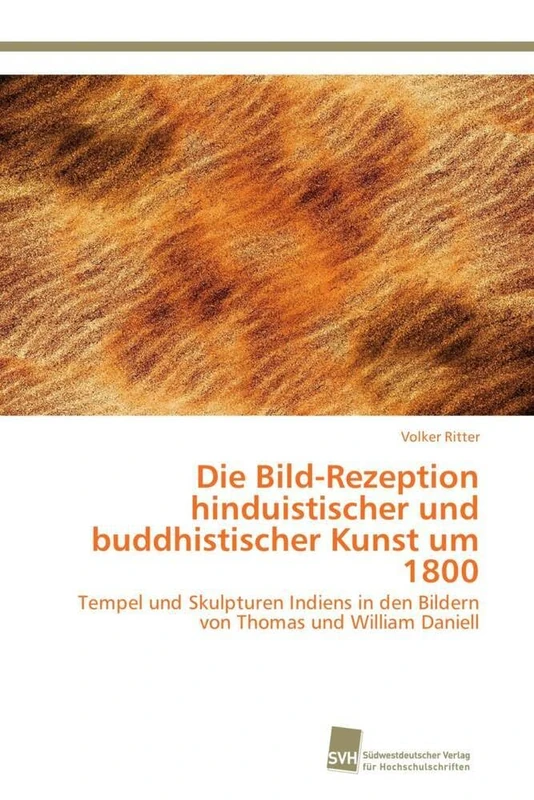 Die Bild-Rezeption hinduistischer und buddhistischer Kunst um 1800: Tempel und Skulpturen Indiens in den Bildern von Thomas und William Daniell - Image 1