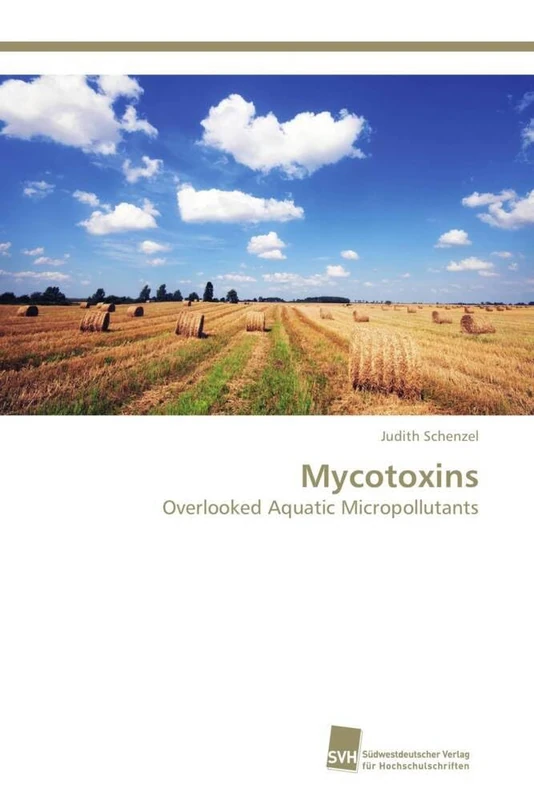 Mycotoxins: Overlooked Aquatic Micropollutants