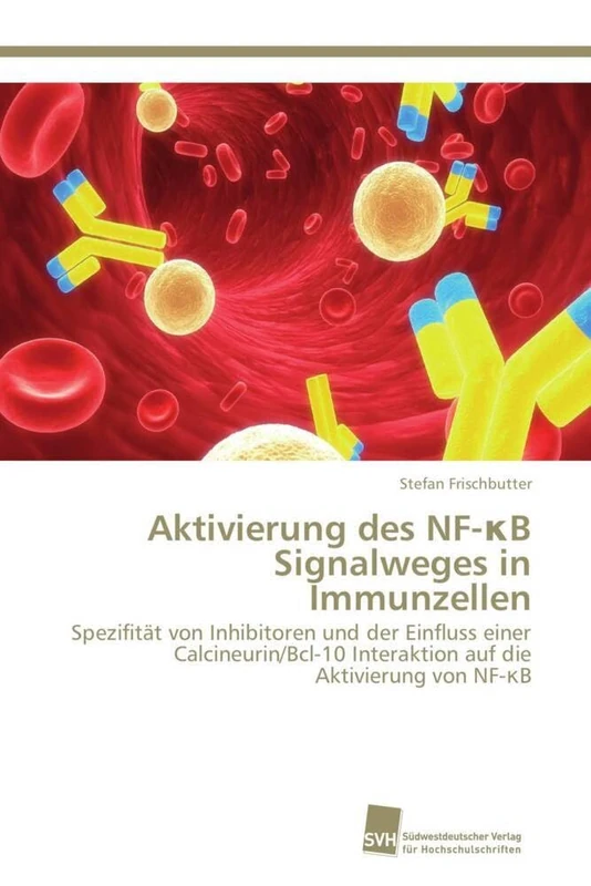 Aktivierung des NF-κB Signalweges in Immunzellen: Spezifität von Inhibitoren und der Einfluss einer Calcineurin/Bcl-10 Interaktion auf die Aktivierung von NF-κB - Image 1