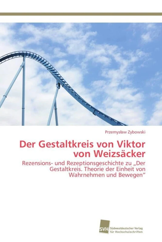Der Gestaltkreis von Viktor von Weizsäcker: Rezensions- und Rezeptionsgeschichte zu „Der Gestaltkreis. Theorie der Einheit von Wahrnehmen und Bewegen“ - Image 1