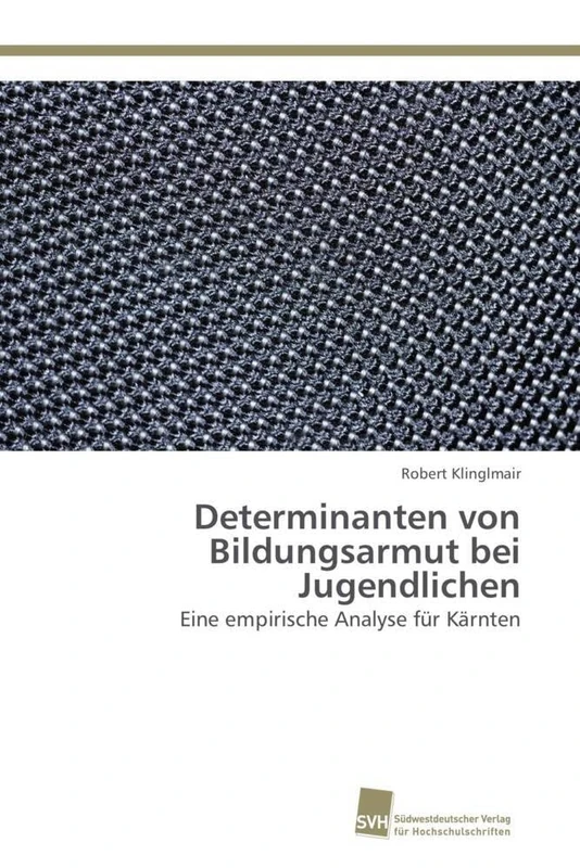 Determinanten von Bildungsarmut bei Jugendlichen: Eine empirische Analyse für Kärnten - Image 1