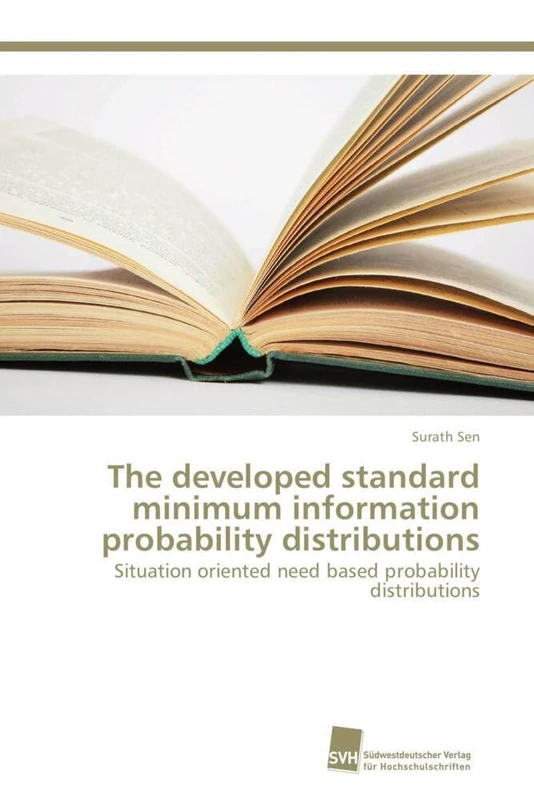 The developed standard minimum information probability distributions: Situation oriented need based probability distributions