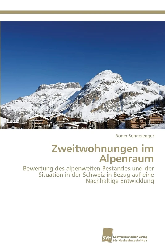 Zweitwohnungen im Alpenraum: Bewertung des alpenweiten Bestandes und der Situation in der Schweiz in Bezug auf eine Nachhaltige Entwicklung - Image 1