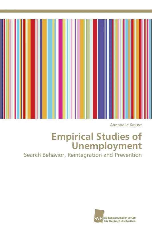 Empirical Studies of Unemployment: Search Behavior, Reintegration and Prevention