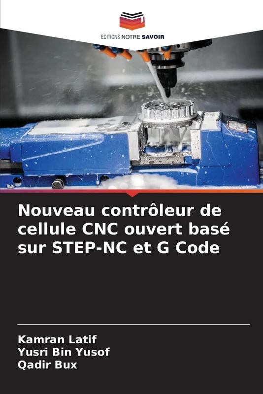Nouveau contrôleur de cellule CNC ouvert basé sur STEP-NC et G Code