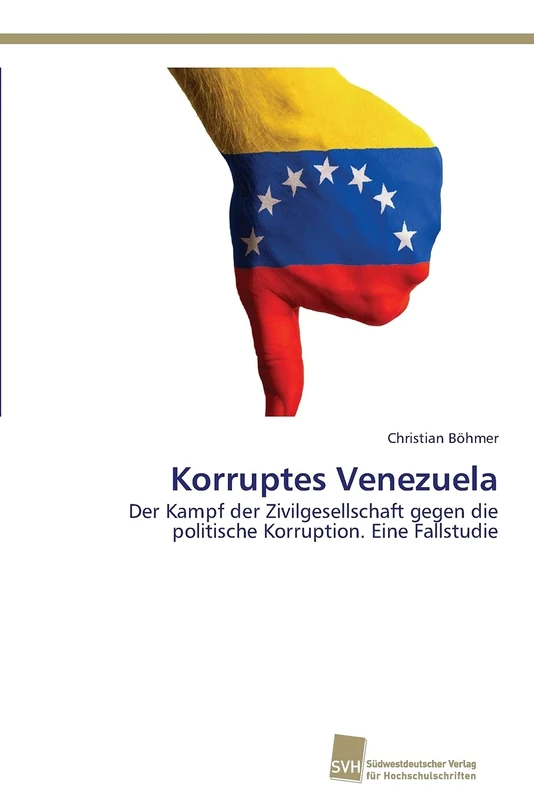 Korruptes Venezuela: Der Kampf der Zivilgesellschaft gegen die politische Korruption. Eine Fallstudie - Image 1