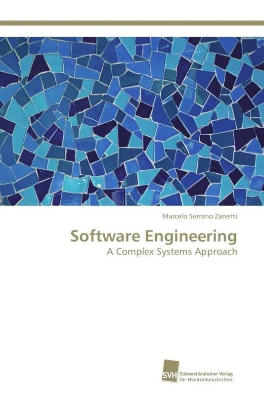 Software Engineering: A Complex Systems Approach
