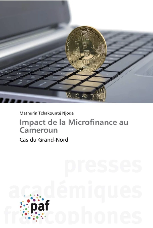 Impact de la Microfinance au Cameroun: Cas du Grand-Nord