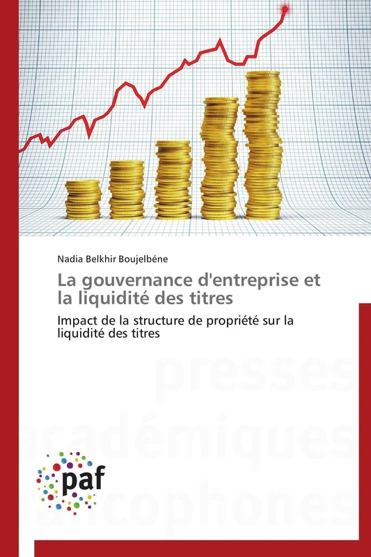 La gouvernance d'entreprise et la liquidité des titres: Impact de la structure de propriété sur la liquidité des titres (Omn.Pres.Franc.)