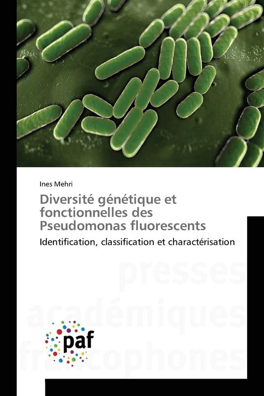 Diversité génétique et fonctionnelles des Pseudomonas fluorescents: Identification, classification et charactérisation