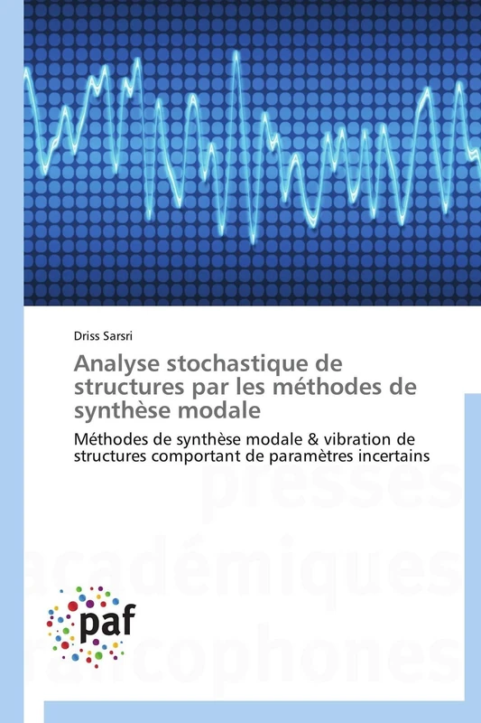 Analyse stochastique de structures par les méthodes de synthèse modale: Méthodes de synthèse modale & vibration de structures comportant de paramètres incertains (Omn.Pres.Franc.) - Image 1