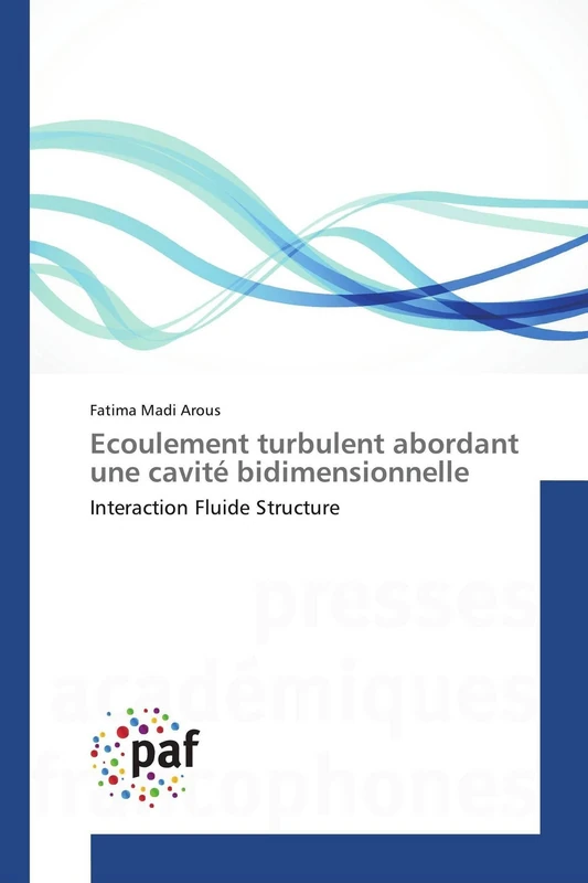 Ecoulement turbulent abordant une cavité bidimensionnelle: Interaction Fluide Structure (Omn.Pres.Franc.)