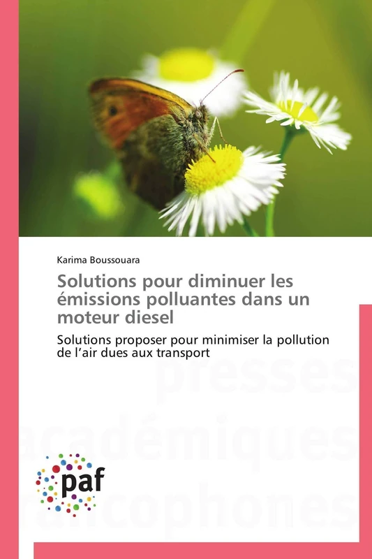 Solutions pour diminuer les émissions polluantes dans un moteur diesel: Solutions proposer pour minimiser la pollution de l’air dues aux transport (Omn.Pres.Franc.)