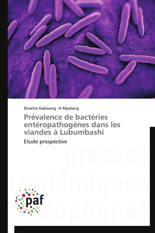 Prévalence de bactéries entéropathogènes dans les viandes à Lubumbashi: Etude prospective (Omn.Pres.Franc.)