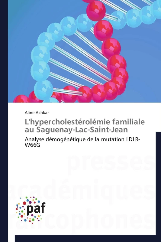 L'hypercholestérolémie familiale au Saguenay-Lac-Saint-Jean: Analyse démogénétique de la mutation LDLR-W66G (Omn.Pres.Franc.) - Image 1