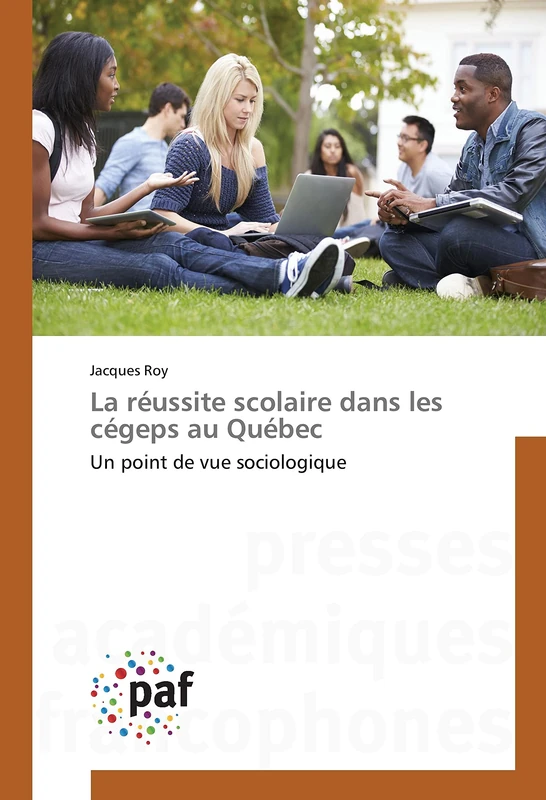 La réussite scolaire dans les cégeps au Québec: Un point de vue sociologique