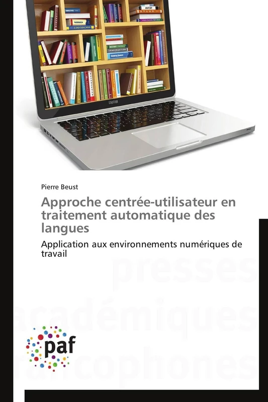 Approche centrée-utilisateur en traitement automatique des langues: Application aux environnements numériques de travail (Omn.Pres.Franc.) - Image 1