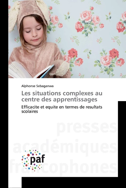 Les situations complexes au centre des apprentissages: Efficacite et equite en termes de resultats scolaires