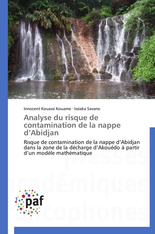 Analyse du risque de contamination de la nappe d’Abidjan: Risque de contamination de la nappe d’Abidjan dans la zone de la décharge d’Akouédo à partir d’un modèle mathématique (Omn.Pres.Franc.) - Image 1